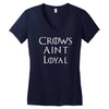 crows aint loyal Women's V-Neck T-Shirt