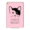 CHECK MEOWT iPad Mini 4