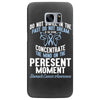 do not dwell in the past do not dream of the future concentrate the mi Samsung Galaxy S7 Edge Case