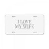 i love my wife License Plate