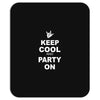keep cool partyon Mousepad