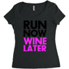 run now wine later Women's Triblend Scoop T-shirt