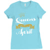 queens are born in april Ladies Fitted T-Shirt