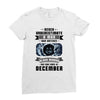 Never Underestimate A Man Who Watches Black Mirror And Was Born in Ladies Fitted T-Shirt