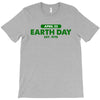 earth day shirt T-Shirt