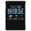 i'm a good nurse i just cuss a lot iPad Mini