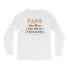 papa the man the myth the legend Long Sleeve Shirts