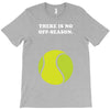 There is No Off-Season T-Shirt