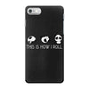 This Is How I Roll iPhone 7 Case