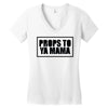 props to ya mama Women's V-Neck T-Shirt