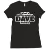 what a difference a dave makes Ladies Fitted T-Shirt