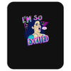 i'm soo excited Mousepad