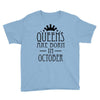 queens are born in october (2) Youth Tee