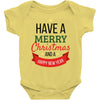 have a merry christmas and a happy new year Baby Bodysuit