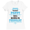 The Best Poppy Was Born In February Ladies Fitted T-Shirt
