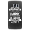 Super Cool Nanny Of A Freaking Awesome Grandson Samsung Galaxy S7 Edge