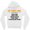 October Girl Hated By Many Zipper Hoodie