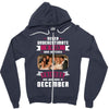 Never Underestimate A Man Who Watches Friends And Was Born in December Zipper Hoodie