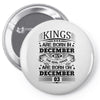 Real Kings Are Born On December 3 Pin-back button
