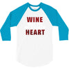 Wine Will Fix My Broken Heart 3/4 Sleeve Shirt