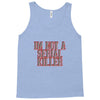 i'm not a serial killer Tank Top