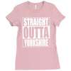straight outta yorkshire Ladies Fitted T-Shirt