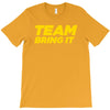 team bring it boots to asses the rock T-Shirt