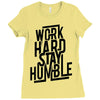 Work Hard, Stay Humble Ladies Fitted T-Shirt