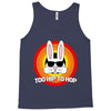 too hip to hop   bunny easter Tank Top
