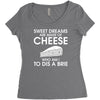 sweet dreams are made of cheese Women's Triblend Scoop T-shirt
