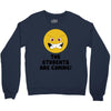 The Students Are Coming Crewneck Sweatshirt