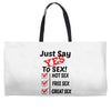 Yes To Sex! Weekender Totes