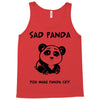 you make me a sad panda Tank Top