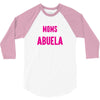 Only The Best Moms Get Promoted To Abuela 3/4 Sleeve Shirt