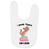 i speak fluent sarcazm. Baby Bibs