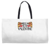 pizza is my valentine 4 Weekender Totes