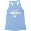 Shut Your Fookin Mouth Racerback Tank
