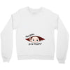 Disculpame Ya Es Octubre? Crewneck Sweatshirt