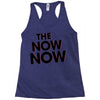 the now now Racerback Tank