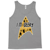 im geeky and i know it Tank Top