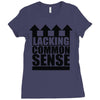 lacking common sense Ladies Fitted T-Shirt