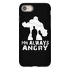 I'm Alway Angry iPhone 8