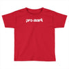 pro mark new Toddler T-shirt