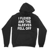 i flexed and the sleeves fell off Unisex Hoodie