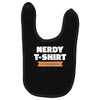 nerdy shirt Baby Bibs