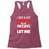 i tried to keep quiet but my ancestors Racerback Tank