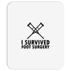 I Survived Foot Surgery Mousepad