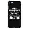 never underestimate an old man who was born in march iPhone 6/6s Plus Case