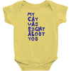 my cat was pight about you Baby Bodysuit