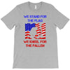we stand for the flag T-Shirt